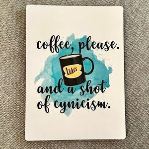 Coffee & a Shot of Cynicism Gilmore Girls Magnet